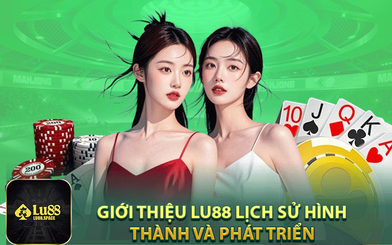 Giới thiệu Lu88 lịch sử hình thành và phát triển